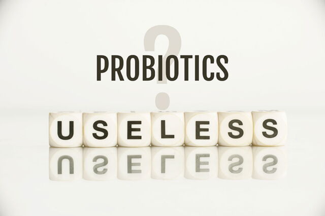 Sind Probiotika nutzlos?